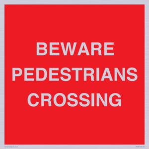 BEWARE PEDESTRIANS CROSSING